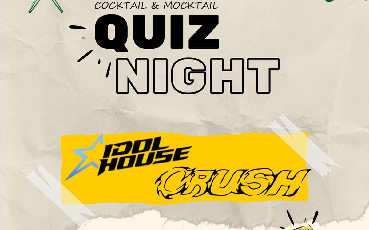 Idol House ve Crush Quiz Night & After Party