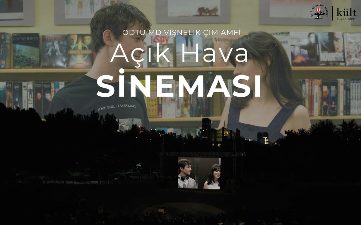 ODTÜ MD Vişnelik Çim Amfi Açık Hava Sineması – Aşkın 500 Günü