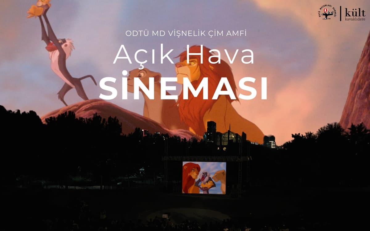 ODTÜ MD Vişnelik Çim Amfi Açık Hava Sineması – Aslan Kral