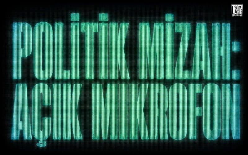 Politik Mizah: Açık Mikrofon