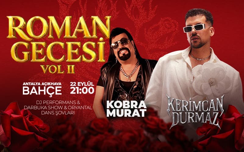 Kerimcan Durmaz & Kobra Murat 'Roman Gecesi VOL. 2' Biletleri - ANTALYA BAHÇE