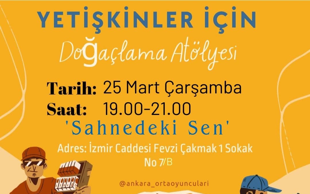 “SAHNEDEKİ SEN” YETİŞKİNLER İÇİN DRAMA ATÖLYESİ