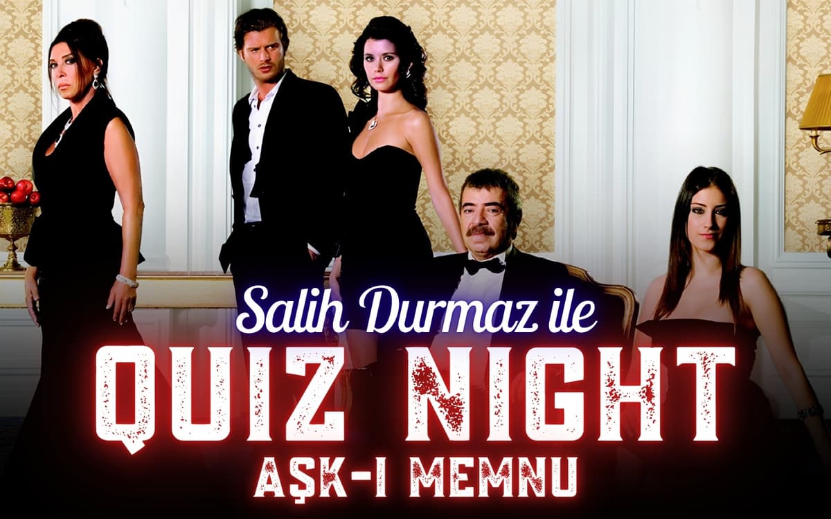Salih Durmaz ile Quiz Night – Aşk-ı Memnu Biletleri - HAUS ESKİŞEHİR