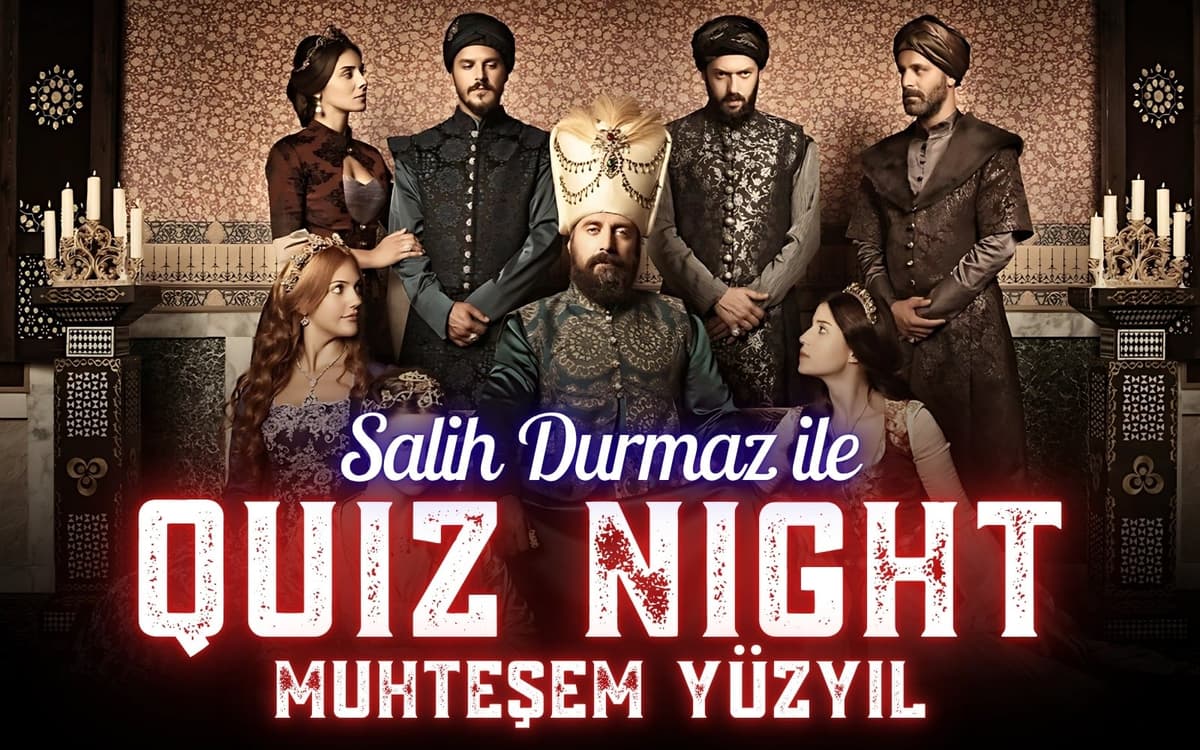 Salih Durmaz ile Quiz Night – Muhteşem Yüzyıl