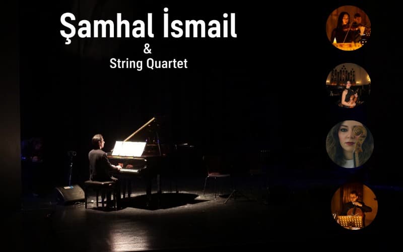 Şamhal İsmail & String Quartet