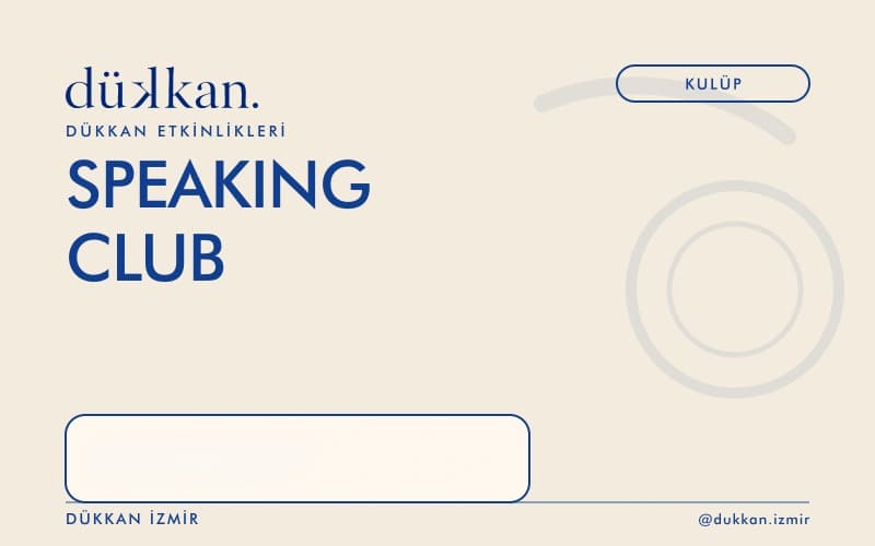 Speaking Club Biletleri - DÜKKAN