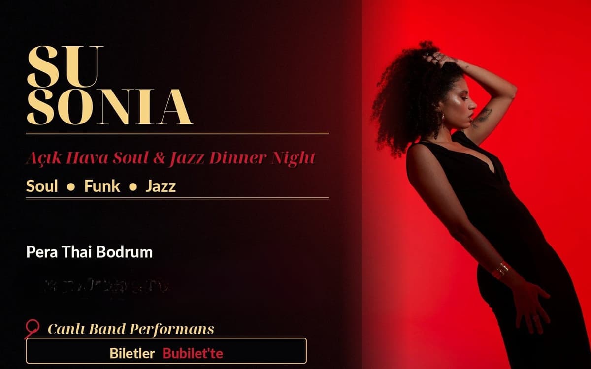 Su Sonia ile Soul & Jazz Dinner Night | Pera Thai Bodrum