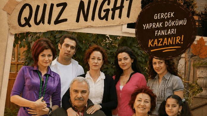 Yaprak Dökümü Quiz Night