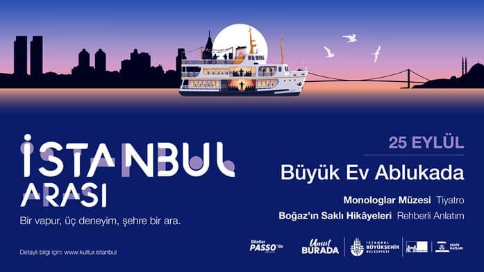 Büyük Ev Ablukada ile Boğaz’da Bir “İstanbul Arası”