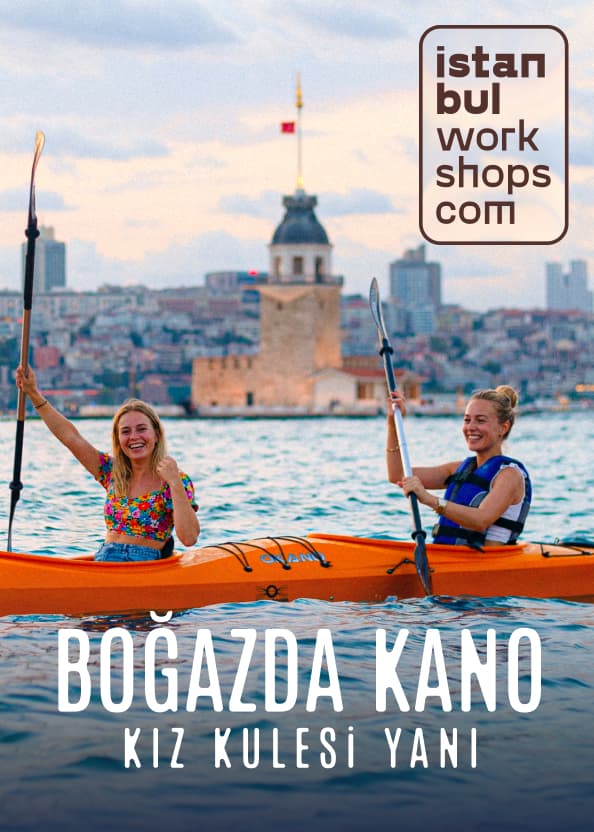 BOĞAZ’DA KANO DENEYİMİ — KIZ KULESİ’NE KÜREK ÇEK
