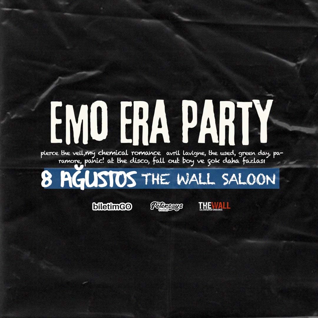 Emo Era Party İstanbul Biletleri - THE WALL SALOON & PERFORMANCE