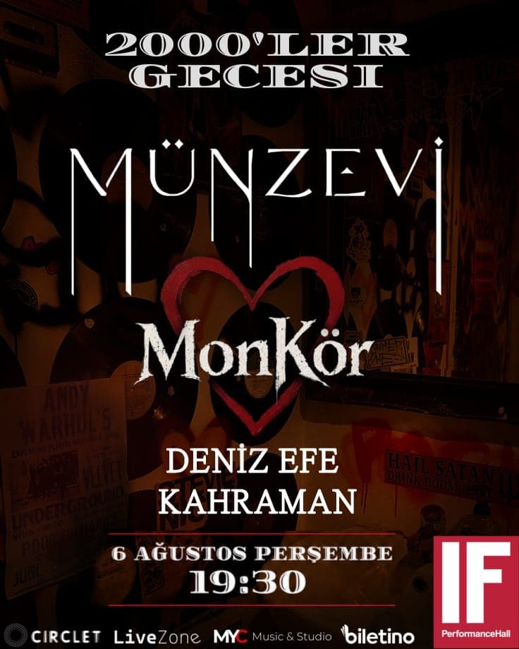 IF TUNUS 2000’LER ROCK ("MÜNZEVİ,MONKÖR,DENİZ EFE KAHRAMAN")