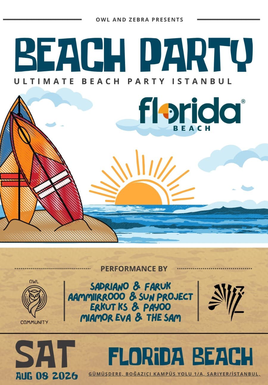 ULTIMATE BEACH PARTY ISTANBUL Zebra Entertainment & Owl Community Biletleri - FLORİDA BEACH