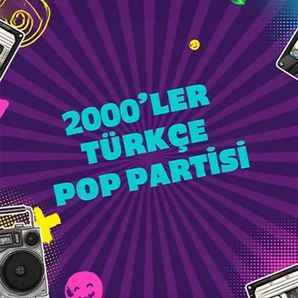 2000’ler Türkçe Pop Partisi