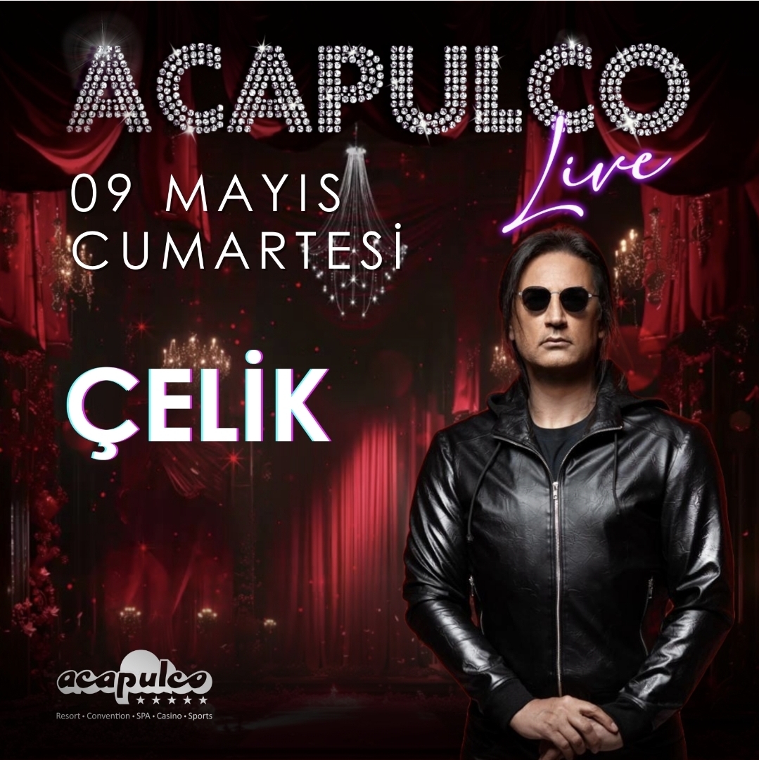 ÇELİK X ACAPULCO LIVE